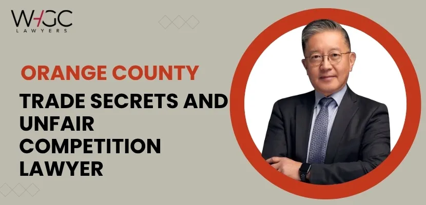 Orange County Trade Secrets and Unfair Competition Lawyer-image
